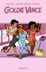 Goldie Vance. created by Hope Larson & Brittney Williams ; story by Hope Larson & Jackie Ball ; written by Jackie Ball ; illustrated by Elle Power ; colors by Sarah Stern ; letters by Jim Campbell. Volume four