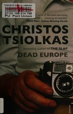 Dead Europe / Christos Tsiolkas.