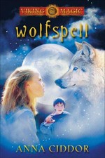 Wolfspell : the second book about the adventures of Oddo and Thora / Anna Ciddor.