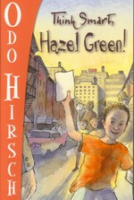Think smart, Hazel Green! / Odo Hirsch ; illustrated by Andrew McLean.