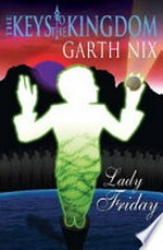 Lady Friday / Garth Nix.