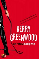 Earthly delights: Corinna chapman series, book 1. Kerry Greenwood.