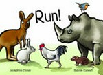 Run! / words by Josephine Croser ; illustrations by Gabriel Cunnett.