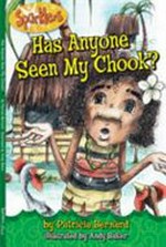 Has anyone seen my chook? / by Patricia Bernard ; illustrated by Andy Baker.
