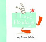 I love holidays / by Anna Walker.
