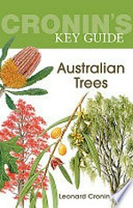 Cronin's key guide : Australian trees / Leonard Cronin.