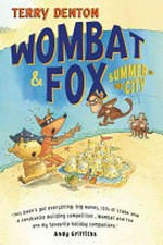 Wombat & Fox : summer in the city / Terry Denton.