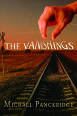 The vanishings / Michael Panckridge.