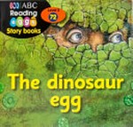 The dinosaur egg / written by Katy Pike ; pictures by Ritva Voutila.