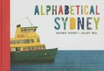 Alphabetical Sydney / Antonia Pesenti & Hilary Bell.