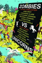 Zombies vs unicorns / editors: Justine Larbalestier and Holly Black.