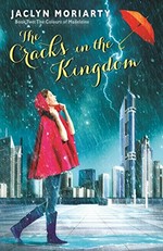 Cracks in the kingdom / Jaclyn Moriarty.