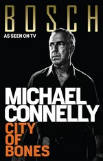 City of bones: Harry bosch series, book 8. Michael Connelly.