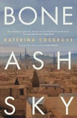 Bone ash sky / Katerina Cosgrove.