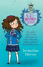 Alice-miranda at school: Alice-miranda 1. Jacqueline Harvey.