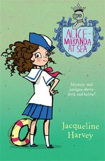 Alice-miranda at sea: Alice-miranda 4. Jacqueline Harvey.