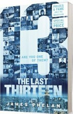 The last thirteen. James Phelan. Book one /