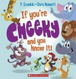 If you're cheeky and you know it / P. Crumble, Chris Kennett.