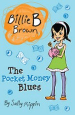 The pocket money blues / by Sally Rippin ; illustrated by Aki Fukuoka.