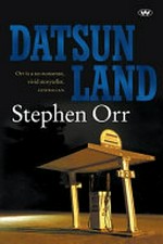 Datsunland / Stephen Orr.