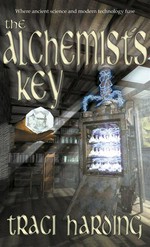 The alchemist's key: Traci Harding.