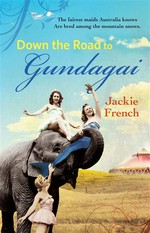 The road to Gundagai: Jackie French.