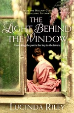 The light behind the window: Lucinda Riley.