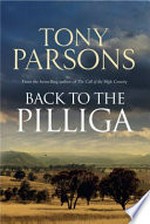 Back to the Pilliga / Tony Parsons.