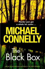The black box: Harry bosch series, book 16. Michael Connelly.