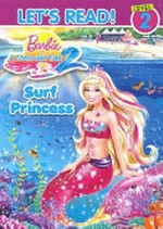 Barbie in a Mermaid tale 2 / adapted by Chelsea Eberly.