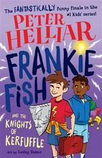 Frankie fish and the knights of Kerfuffle: Peter Helliar.