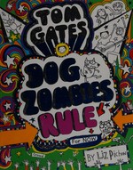 Dogzombies Rule (For Now) (Tom Gates, 11)