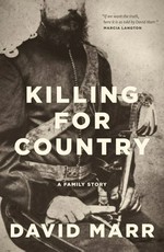 Killing for country : a family story David Marr.