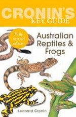 Australian reptiles & frogs / Leonard Cronin.