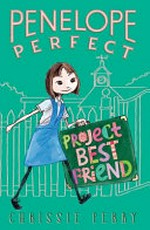 Project best friend / Chrissie Perry.