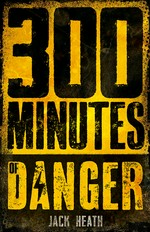 300 minutes of danger: Jack Heath.