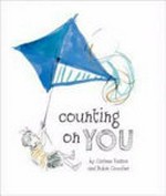 Counting on you / by Corinne Fenton and Robin Cowcher.