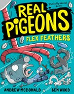 Real Pigeons flex feathers / Andrew McDonald, Ben Wood.