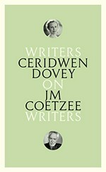 Ceridwen Dovey on J.M. Coetzee.