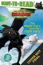 The night fury and the light fury / adapted by Tina Gallo ; illustrated by Shane L. Johnson.