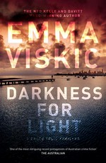 Darkness for light: Caleb zelic series, book 3. Emma Viskic.