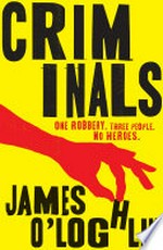 Criminals: James O'Loghlin.