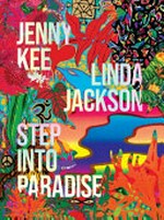 Step into paradise / Jenny Kee, Linda Jackson.