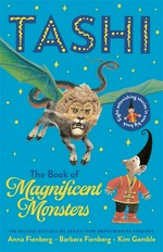 The book of magnificent monsters: Tashi collection 2: Barbara Fienberg, Kim Gamble, Anna Fienberg.