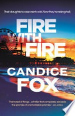 Fire with fire: Candice Fox.