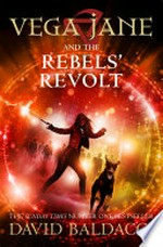 Vega Jane and the rebels' revolt: David Baldacci.