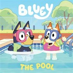 Bluey: the pool : a board book Bluey.
