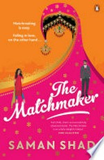 The matchmaker / Saman Shad.