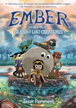 Ember and the island of lost creatures: Jason Pamment.