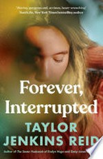 Forever, Interrupted: Taylor Jenkins Reid.